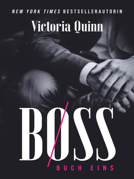 Title details for Boss Buch Eins by Victoria Quinn - Available